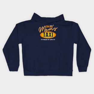 Mom's 24 Hour Taxi Service, Fueled By Love Kids Hoodie